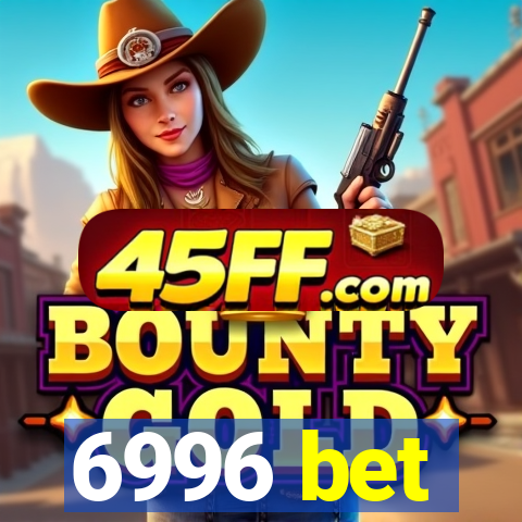 6996 bet